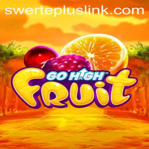 Discover the Exciting World of GoHighFruit: A New Era of SWERTEPLUS Gaming